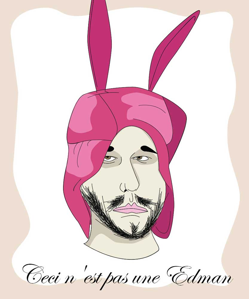 Illustration of a man wearing a bunny hood with the text ceci n'est pas une Edman.